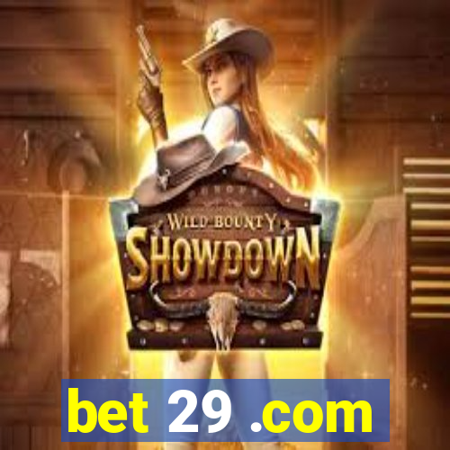bet 29 .com